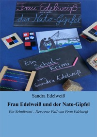 Frau Edelweiß und der Nato-Gipfel - Sandra Edelweiß - ebook