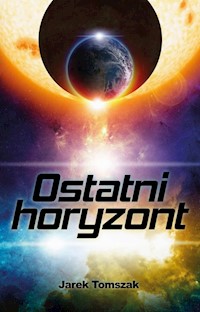 Ostatni horyzont - Jarek Tomszak - książka