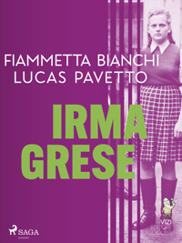 Irma Grese - Lucas Hugo Pavetto, Fiammetta Bianchi - ebook + audiobook