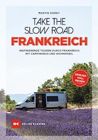 Take the Slow Road Frankreich - Martin Dorey - ebook