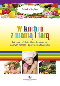 W kuchni z mamą i tatą - Buglioni Federica - książka