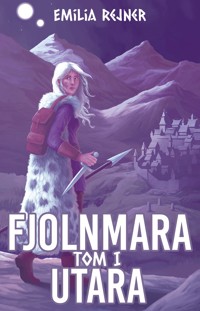 Fjolnmara. Tom I - Utara - Rejner Emilia - ebook