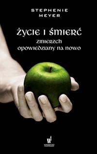 Życie i śmierć - Stephenie Meyer - książka