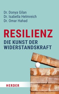 Resilienz – die Kunst der Widerstandskraft - Donya Gilan - ebook