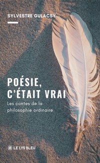 Poésie, c’était vrai - Sylvestre Gulacsy - ebook