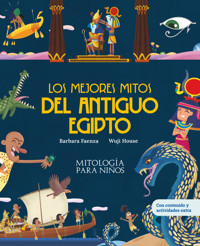 Los mejores mitos del Antiguo Egipto - Barbara Faenza - ebook
