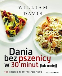 Dania bez pszenicy w 30 minut lub mniej - William Davis - książka