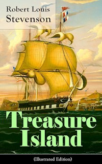 Treasure Island (Illustrated Edition) (Annotated) - Robert Louis Stevenson - ebook