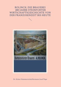 Rolinck: Die Brauerei, 200 Jahre Steinfurter Wirtschaftsgeschichte von der Franzosenzeit bis heute - Eckart Hammerström - ebook