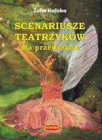 Scenariusze teatrzyków dla przedszkoli - Zofia Kaliska - książka