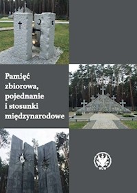Pamięć zbiorowa, pojednanie i stosunki międzynarodowe -  - książka