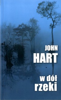 W dół rzeki - John Hart - ebook