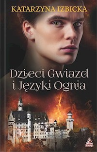 Dzieci Gwiazd i Języki Ognia - Izbicka Katarzyna - książka