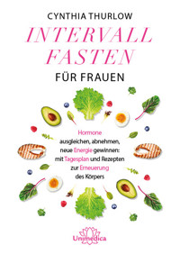 Intervallfasten für Frauen - Cynthia Thurlow - ebook
