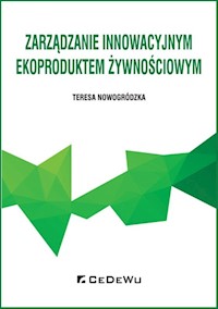 Zarządzanie innowacyjnym ekoproduktem żywnościowym - Nowogródzka Teresa - książka