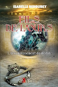 Fils de l'Ours - Tome 3 - Isabelle Berrubey - ebook
