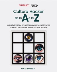 Cultura hacker de la A a la Z - Kim Crawley - ebook