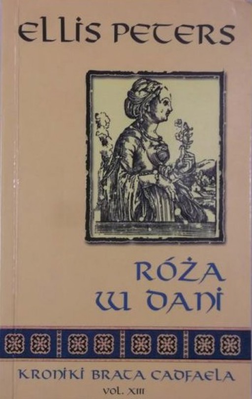 Okładka książki Kroniki brata Cadfaela (13). Róża w dani