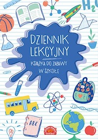 Dziennik lekcyjny Książka do zabawy w szkołę - Liliana Fabisińska - książka