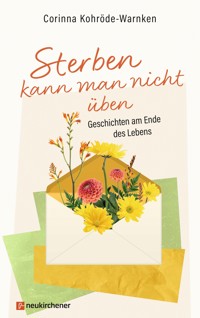 Sterben kann man nicht üben - Corinna Kohröde-Warnken - ebook
