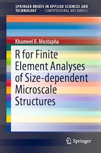 R for Finite Element Analyses of Size-dependent Microscale Structures - Khameel B. Mustapha - ebook
