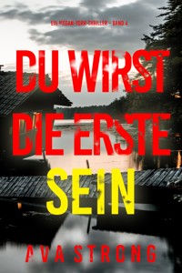 Du wirst die Erste sein (Ein Megan-York-Thriller – Band 4) - Ava Strong - ebook