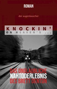 Knockin' On Heaven's ... - Der Augenlauscher - ebook