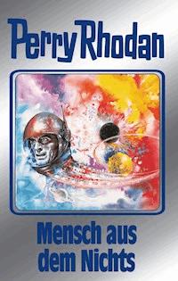Perry Rhodan 95: Mensch aus dem Nichts (Silberband) - Hans Kneifel - ebook