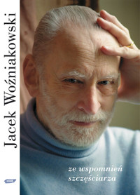 Ze wspomnień szczęściarza - Woźniakowski Jacek - książka