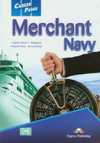 Career Paths Merchant Navy Student's Book - Sheppard Stuart T., Evans Virginia, Dooley Jenny - książka