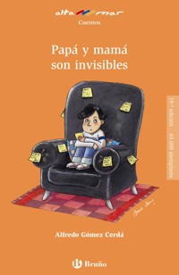 Papá y mamá son invisibles - Alfredo Gómez Cerdá - ebook