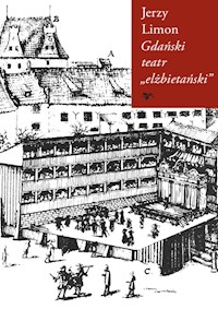 Gdański teatr elżbietański - Jerzy Limon - książka