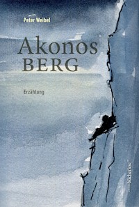 Akonos Berg - Weibel Peter - ebook