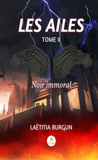 Les Ailes - Tome 2 - Laëtitia Burgun - ebook