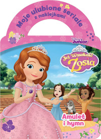 Moje ulubione seriale z naklejkami. Amulet i hymn. Disney Junior Jej Wysokość Zosia -  - książka