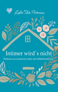 Intimer wird´s nicht - Lykke-Tilda Pettersson - ebook