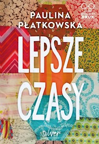 Lepsze czasy - Płatkowska Paulina - ebook + audiobook + książka