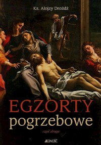Egzorty pogrzebowe Część druga - Drożdż Alojzy - książka