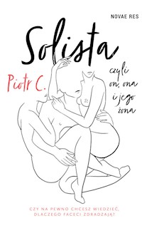 Solista czyli on ona i jego żona - Piotr C. - książka