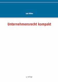 Unternehmensrecht kompakt - Lutz Völker - ebook