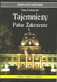 Tajemniczy Pałac Zakrzewo - Soberski Karol - książka