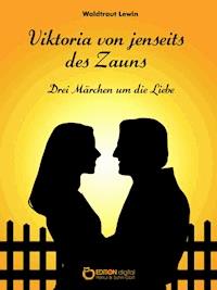 Viktoria von jenseits des Zauns - Waldtraut Lewin - ebook