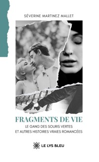 Fragments de vie - Séverine Martinez Mallet - ebook