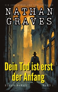 Dein Tod ist erst der Anfang - Ethan Baker - ebook