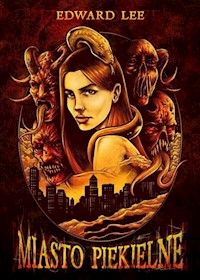 Miasto Piekielne - Edward Lee - ebook + audiobook + książka