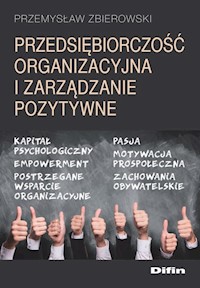 Przedsiębiorczość organizacyjna i zarządzanie pozytywne - Zbierowski Przemysław - książka