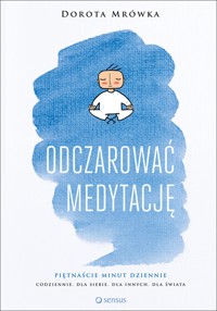 Odczarować medytację - Dorota Mrówka - audiobook + książka