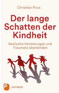Der lange Schatten der Kindheit - Christian Firus - ebook