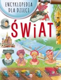Encyklopedia dla dzieci Świat -  - książka