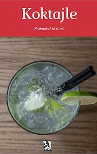 Koktajle. Przygotuj to sam! - Wielu autorów - ebook